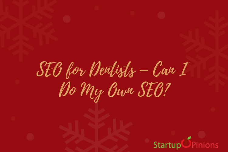 SEO for Dentists – Can I Do My Own SEO_
