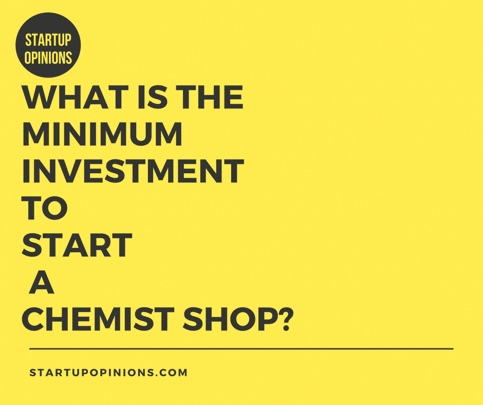 investment to start a chemist shop