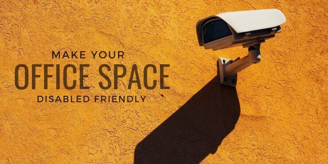 Make your office space disabled friendly