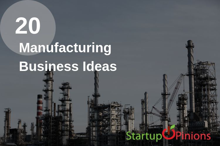 20 Best Manufacturing Business Ideas