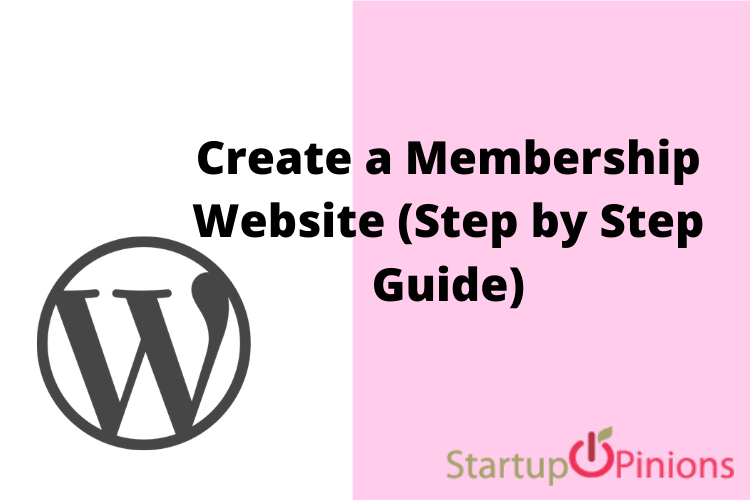 How to Create a Membership Website (Step by Step Guide)