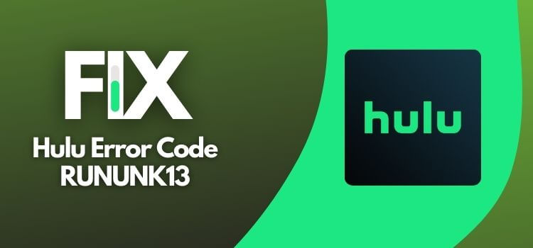 how to fix hulu error code rununk13