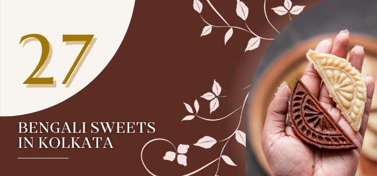 27 best bengali sweets in kolkata